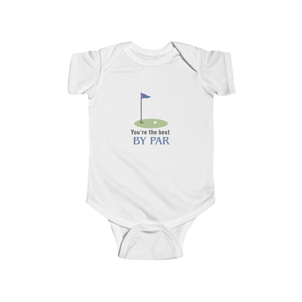 You're The Best By Par Baby Onesie