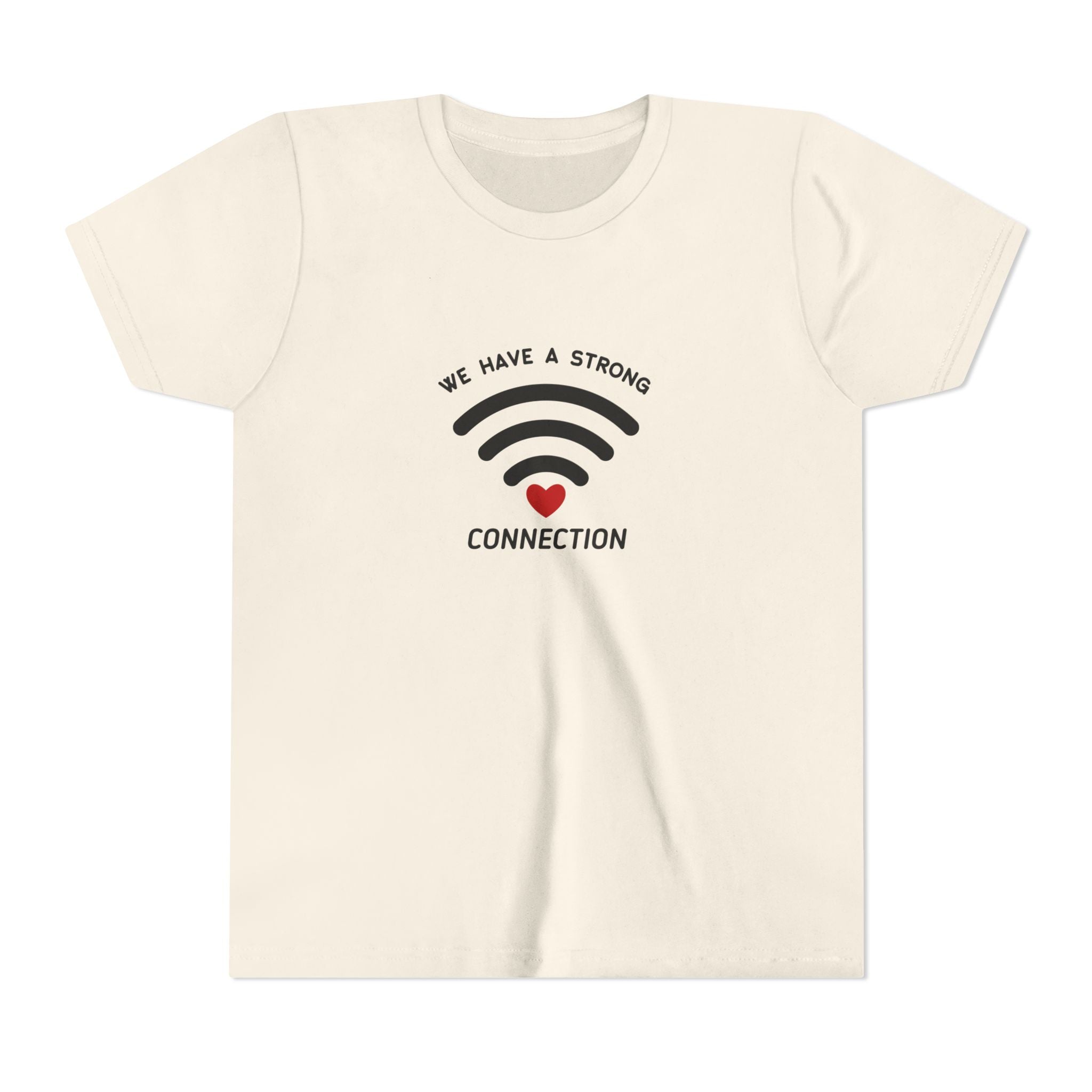 We Have A Strong Connection Youth Short Sleeve Tee