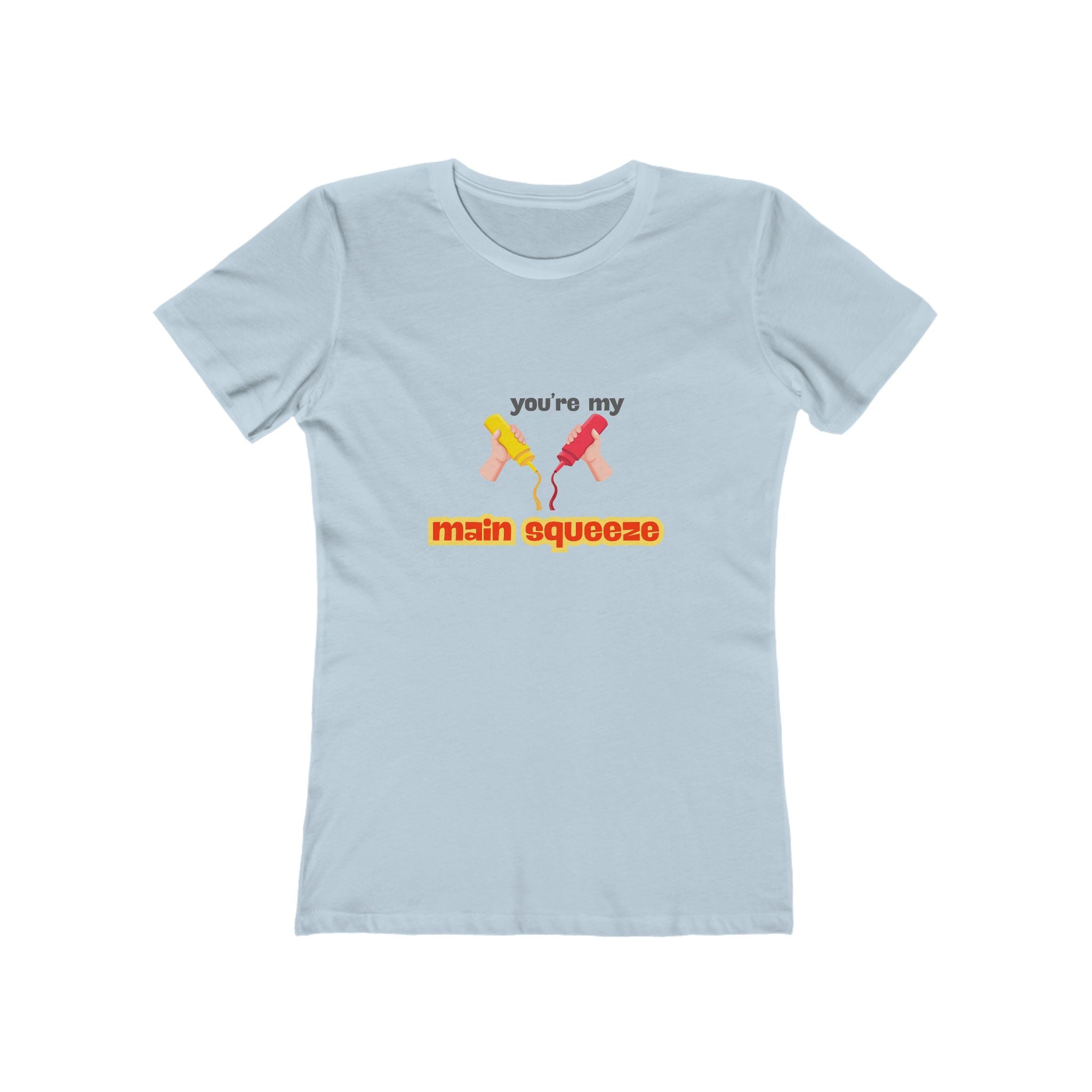 You're My Main Squeeze Women's Boyfriend T-Shirt
