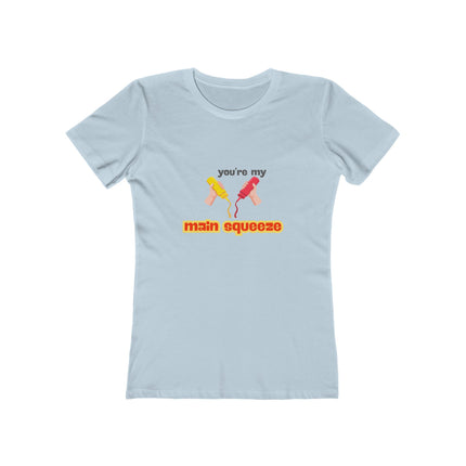 You're My Main Squeeze Women's Boyfriend T-Shirt