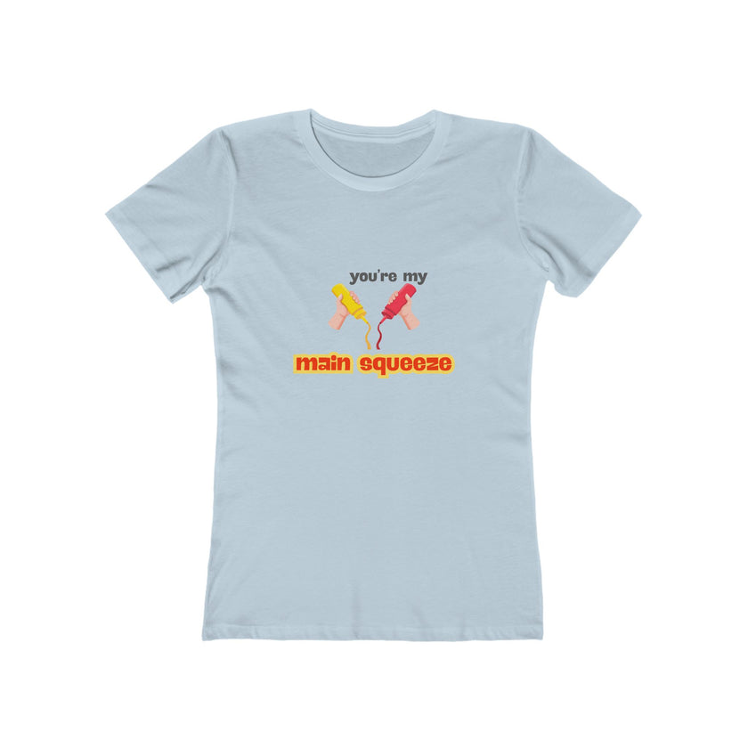 You're My Main Squeeze Women's Boyfriend T-Shirt