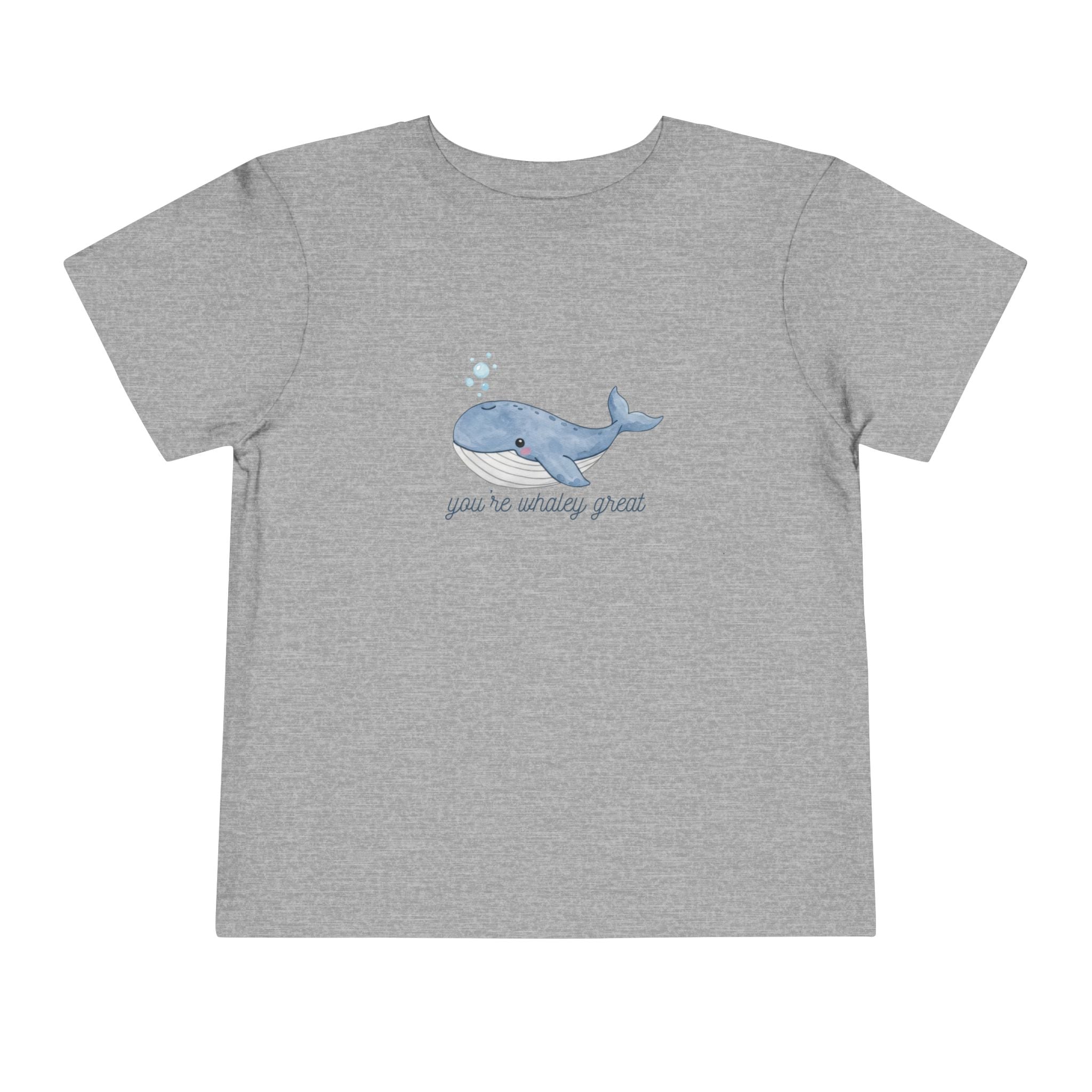 You're Whaley Great Toddler Tee