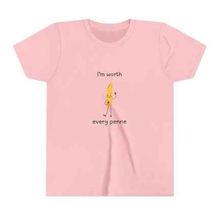 I'm Worth Every Penne Youth Short Sleeve Tee
