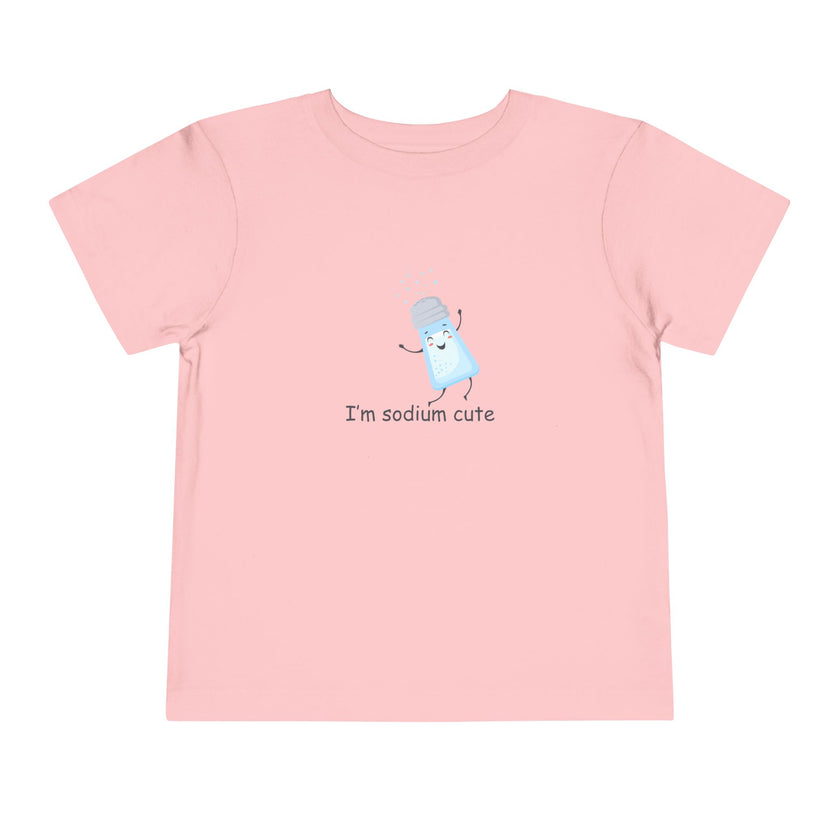 I'm Sodium Cute Toddler Tee