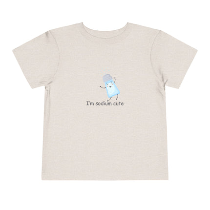 I'm Sodium Cute Toddler Tee