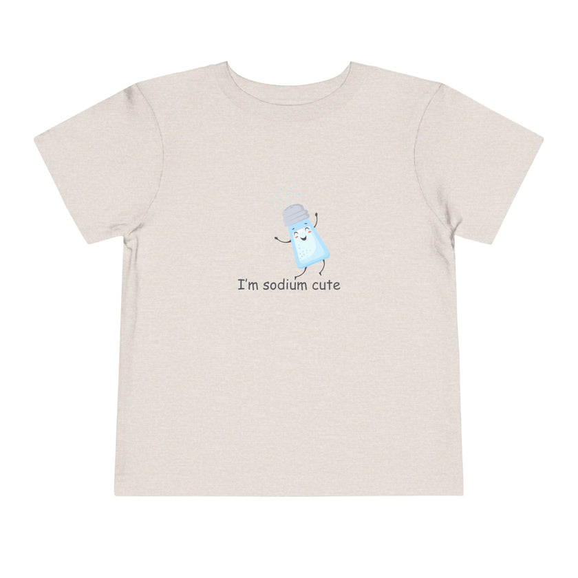 I'm Sodium Cute Toddler Tee