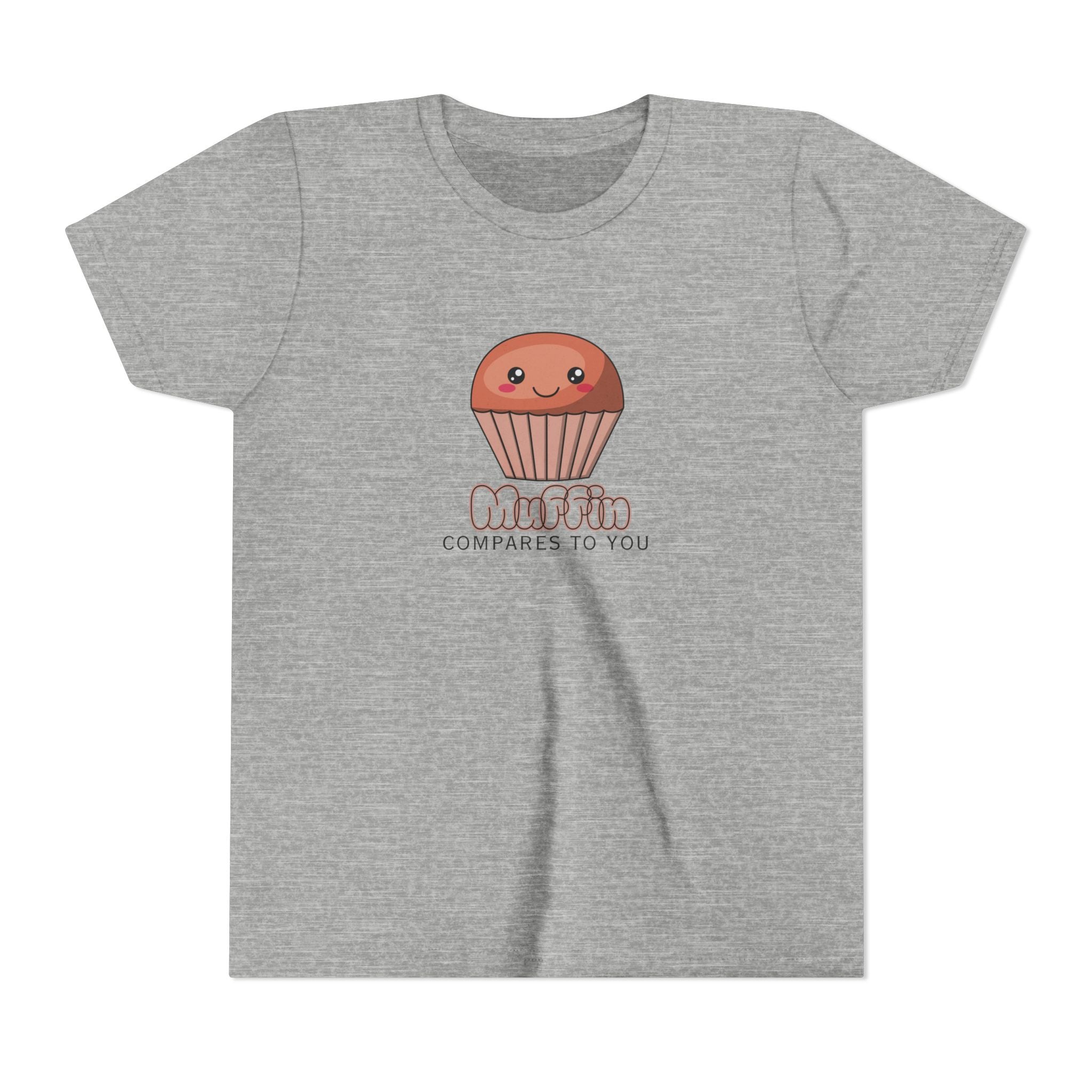 Muffin Compares To You Youth Short Sleeve Tee