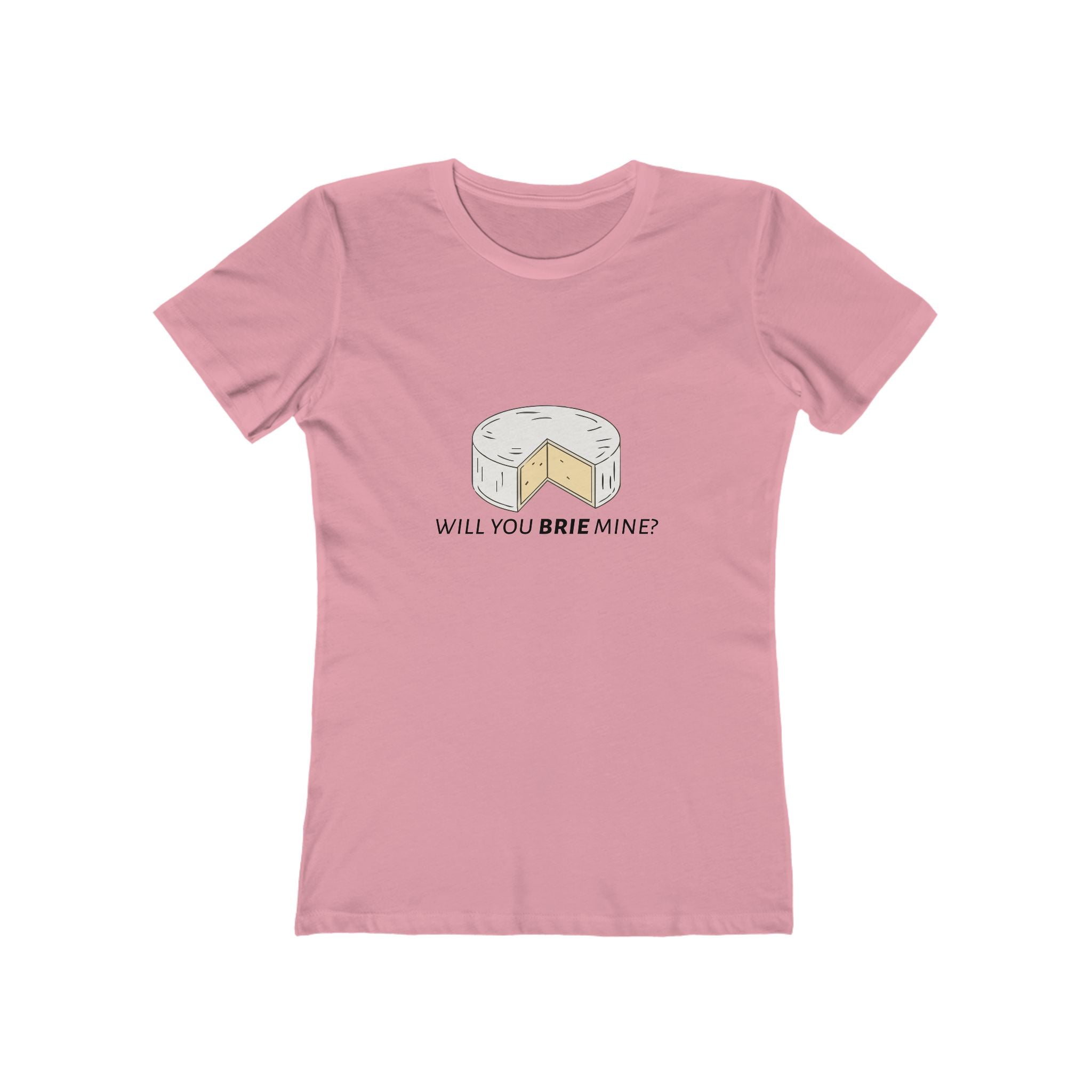 Will You Brie Mine Women's Boyfriend T-Shirt