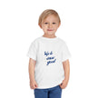 Up To Snow Good Toddler Tee