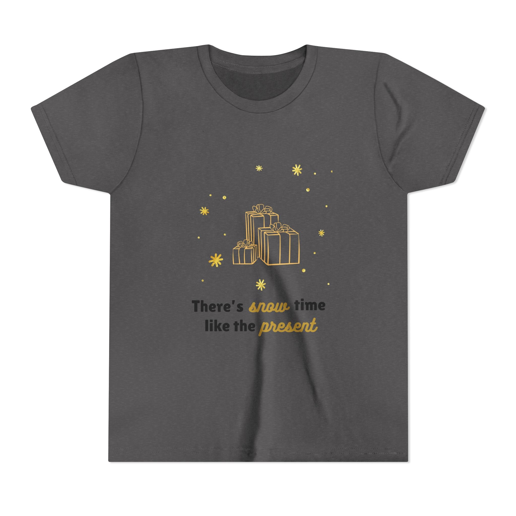 There's Snow Time Like The Present Youth Short Sleeve Tee
