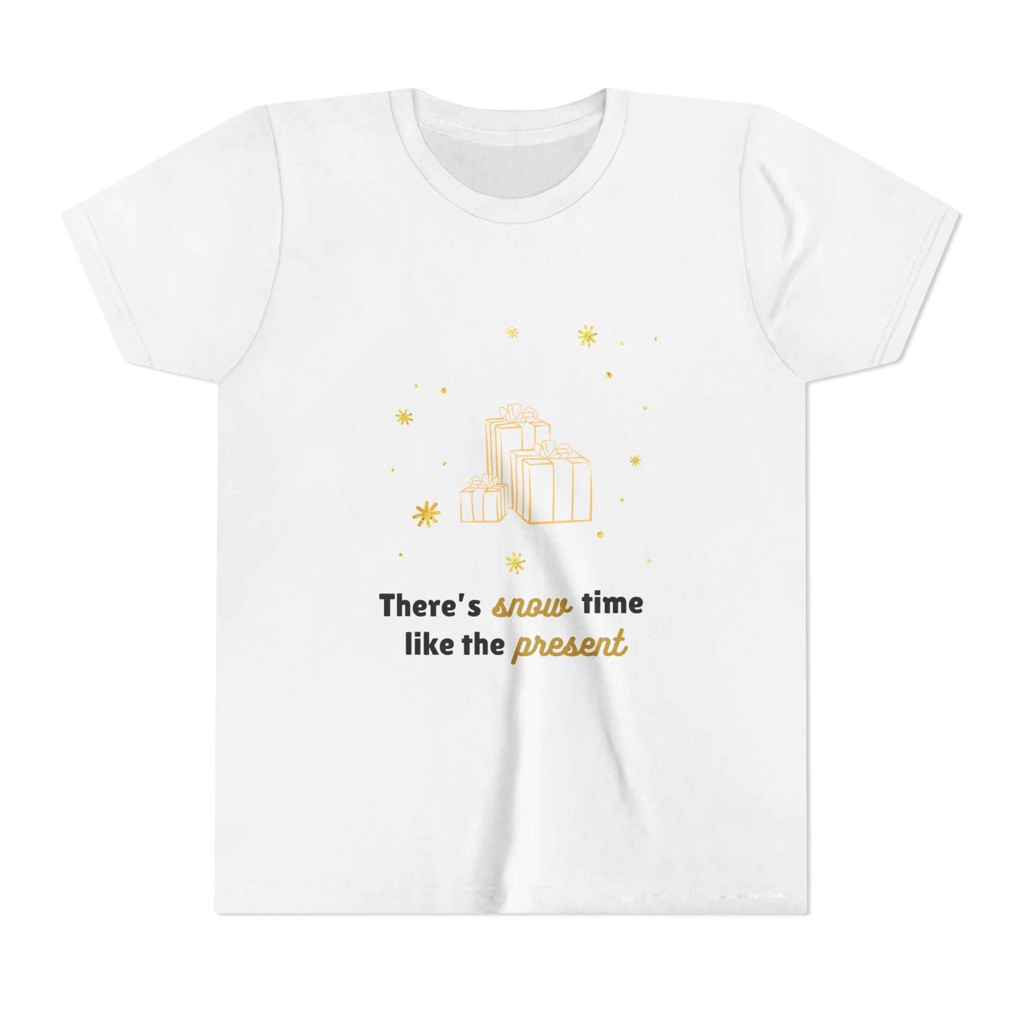 There's Snow Time Like The Present Youth Short Sleeve Tee