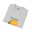 Taco Bout A Good Time  Softstyle Cotton Tee
