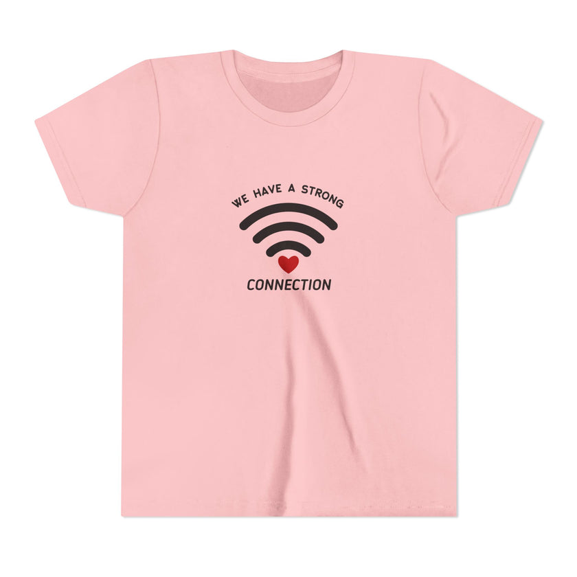 We Have A Strong Connection Youth Short Sleeve Tee