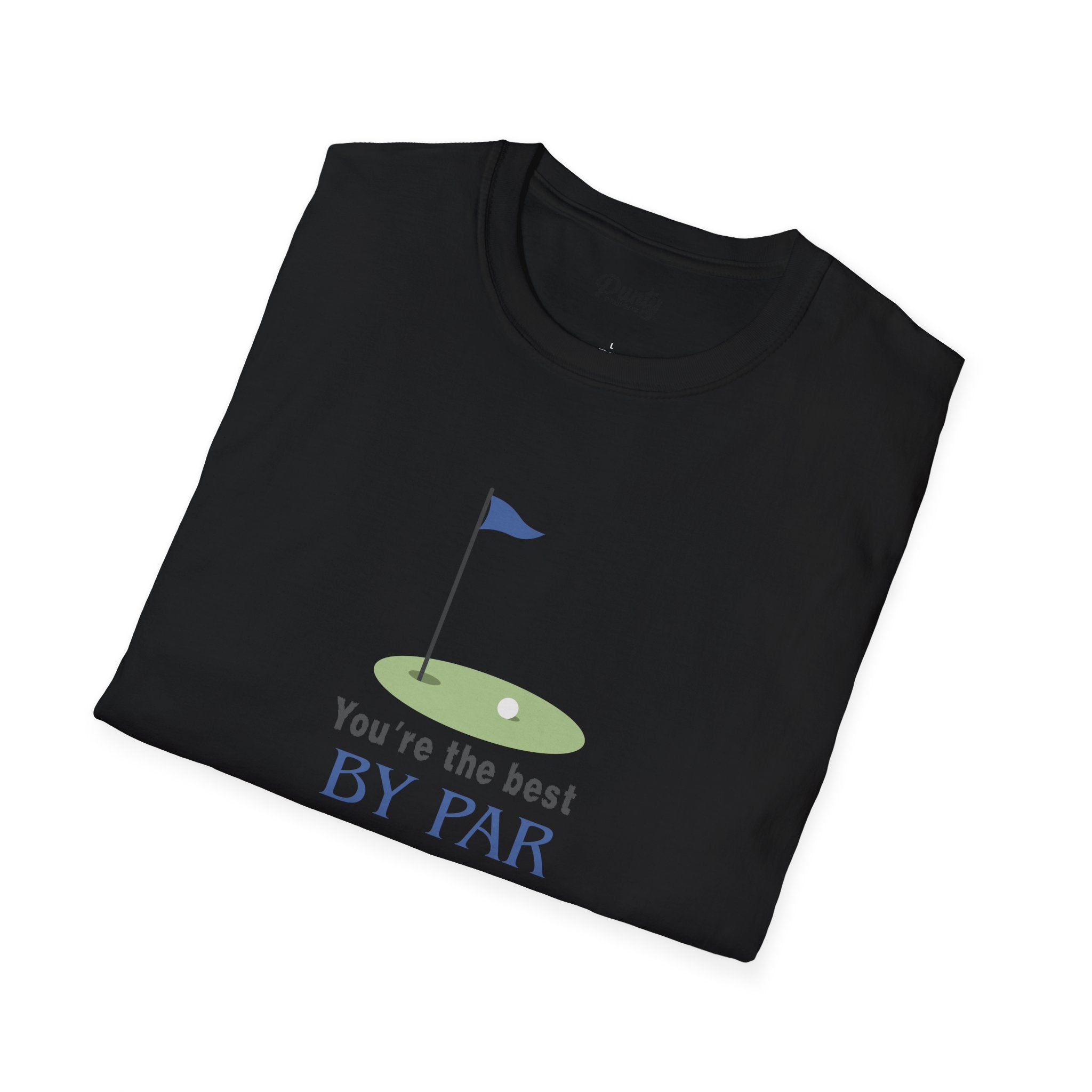 You're The Best By Par Softstyle Cotton Tee