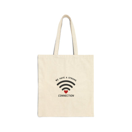 We Have A Strong Connection Cotton Canvas Tote
