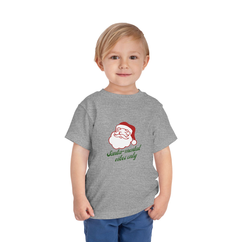 Santa-Mental Vibes Only Toddler Tee