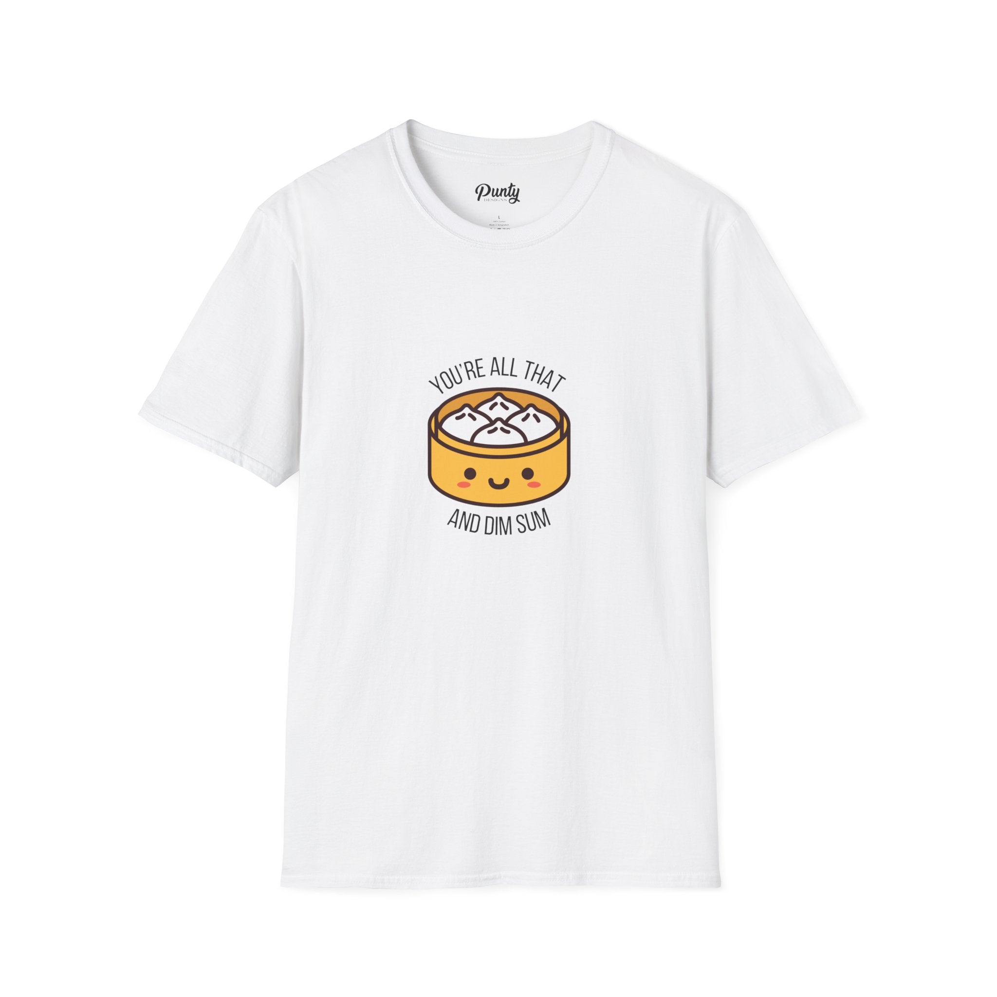 You're All That & Dim Sum Softstyle Cotton Tee