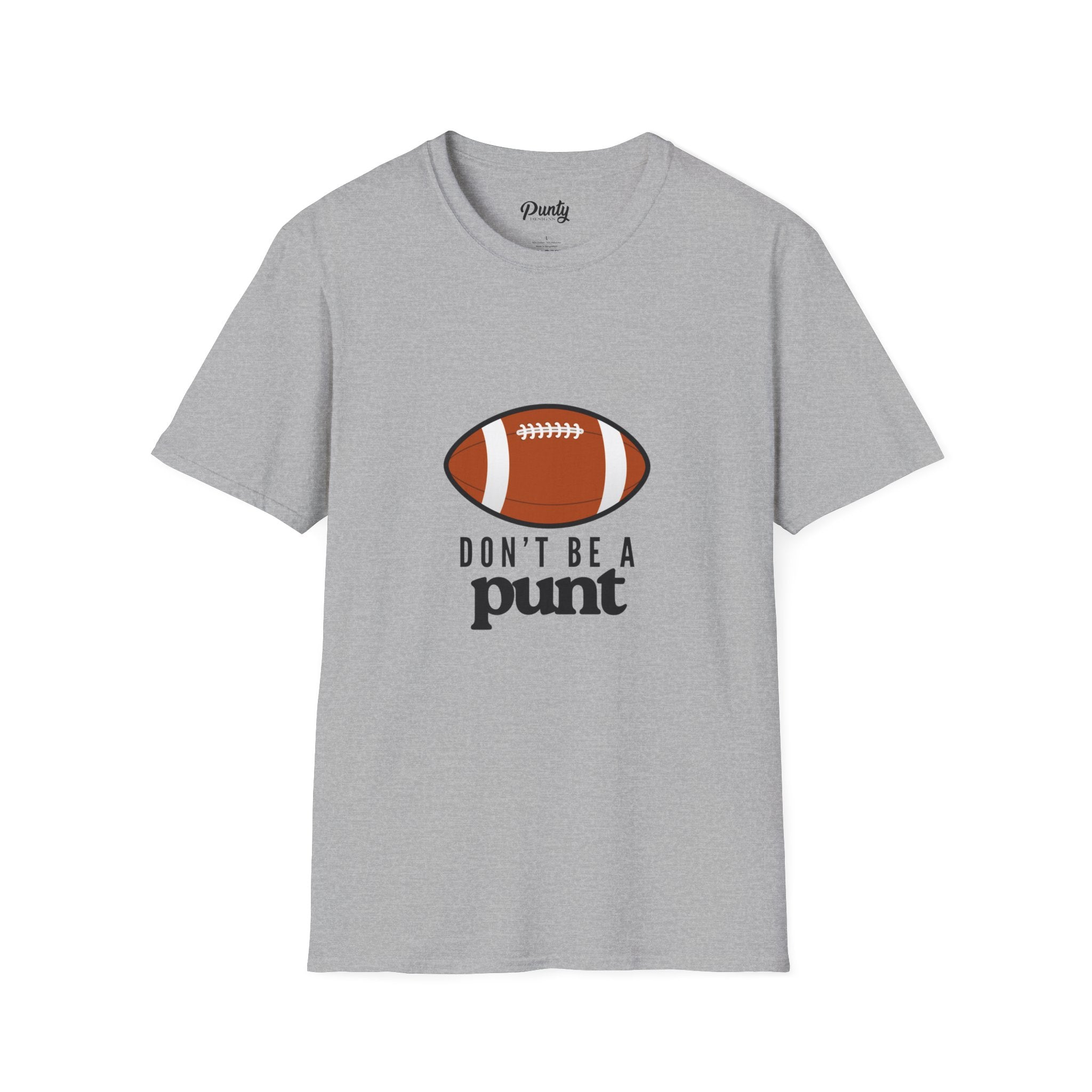 Don't Be A Punt Softstyle Cotton Tee