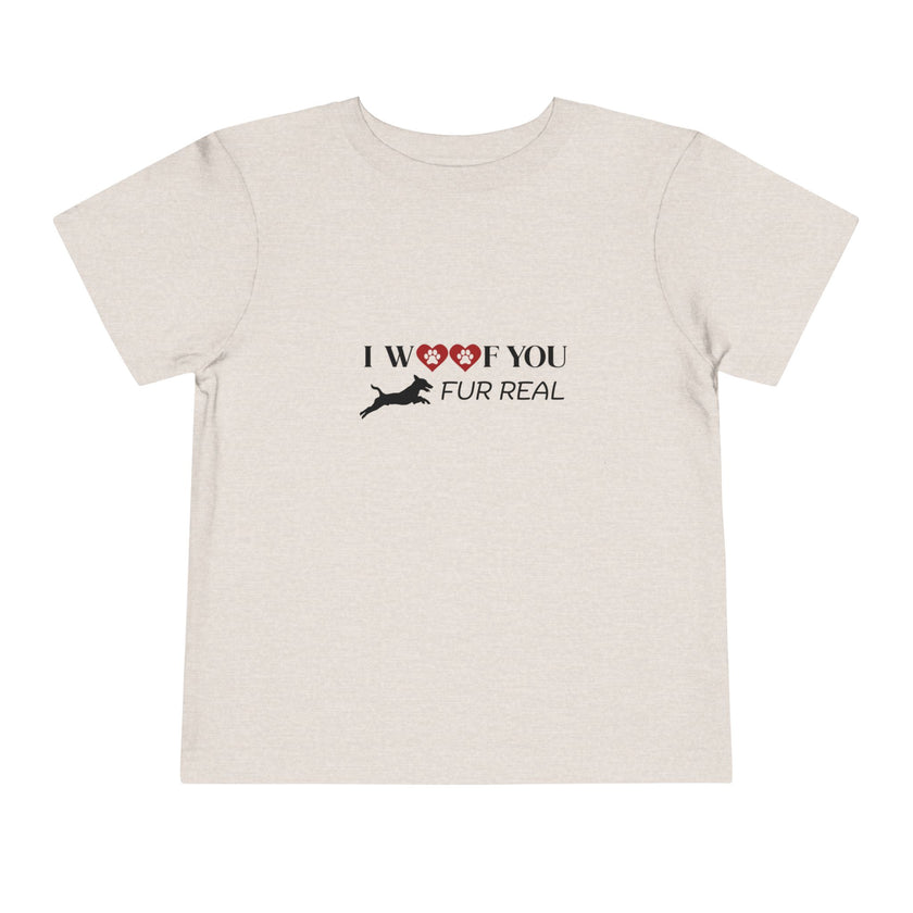 Woof You Fur Real Toddler Tee