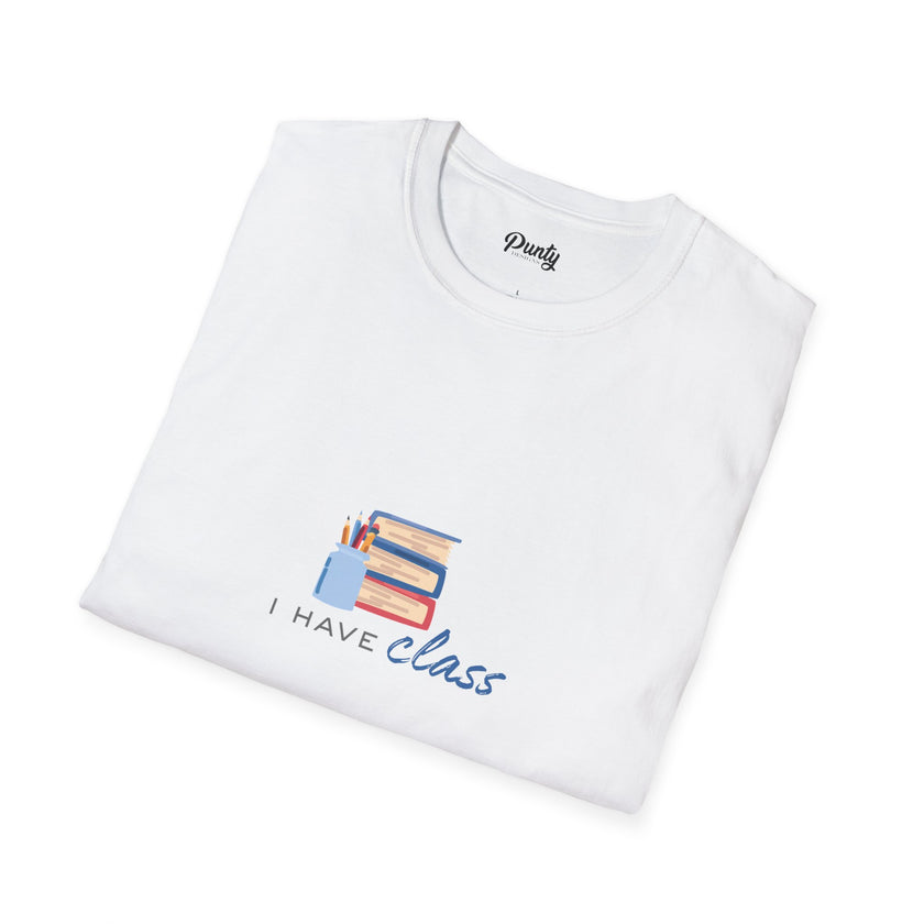 I Have Class Softstyle Cotton Tee