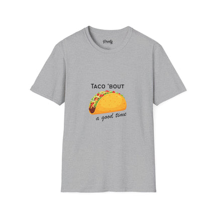 Taco Bout A Good Time  Softstyle Cotton Tee