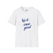 Up To Snow Good Softstyle Cotton Tee