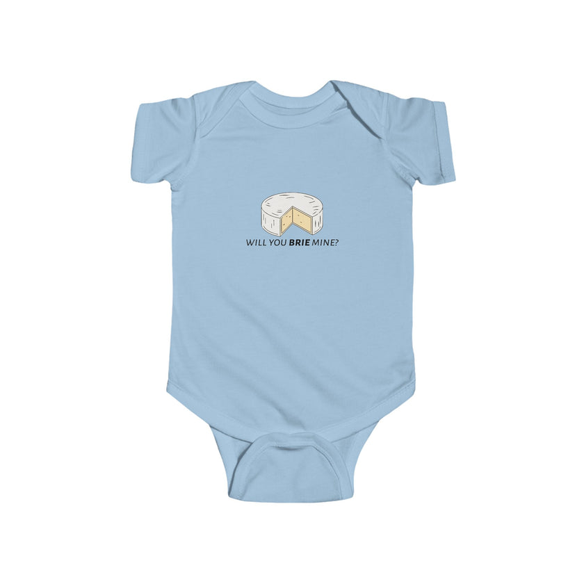 Will You Brie Mine Baby Onesie