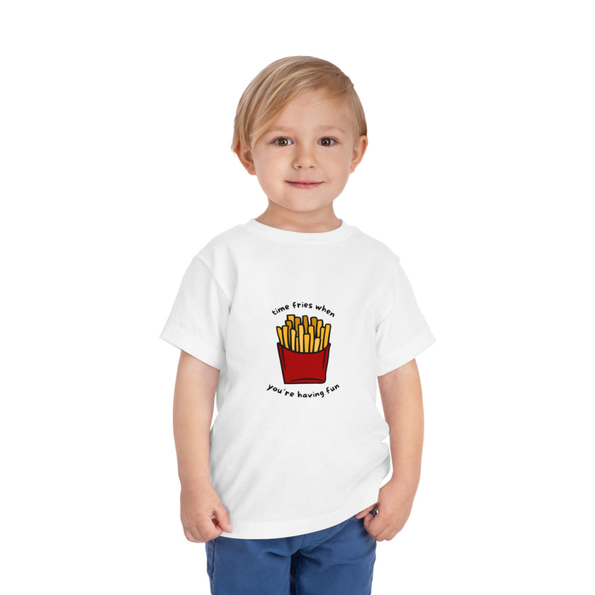 Time Fries When You're Having Fun Toddler Tee