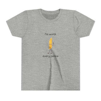 I'm Worth Every Penne Youth Short Sleeve Tee