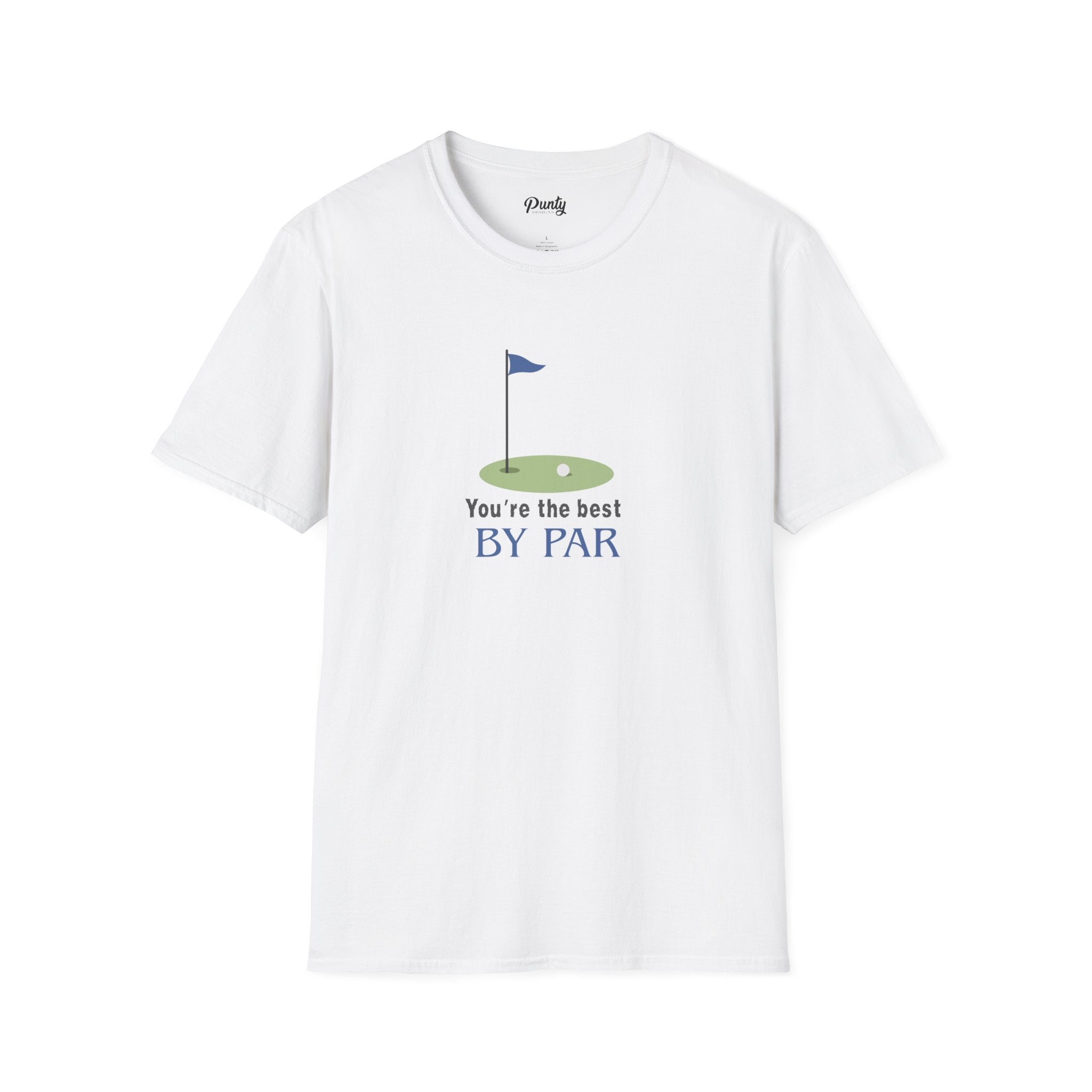 You're The Best By Par Softstyle Cotton Tee