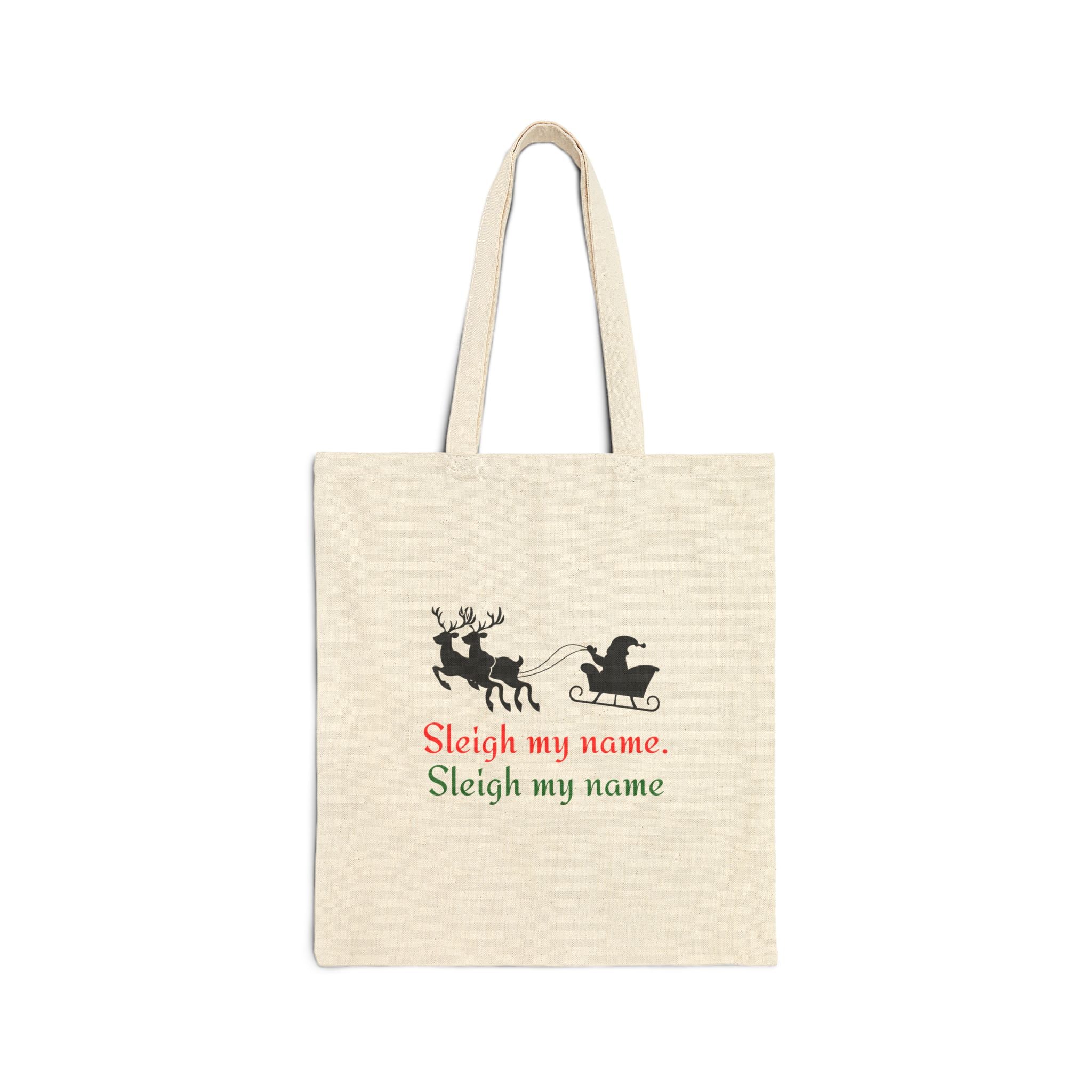 Sleigh My Name Cotton Canvas Tote Bag