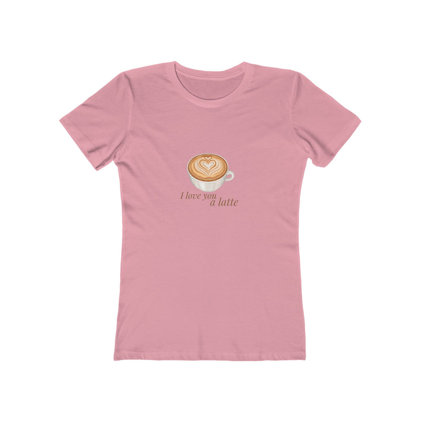 I Love You A Latte Women's Boyfriend T-Shirt