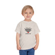 We Have A Strong Connection Toddler Tee