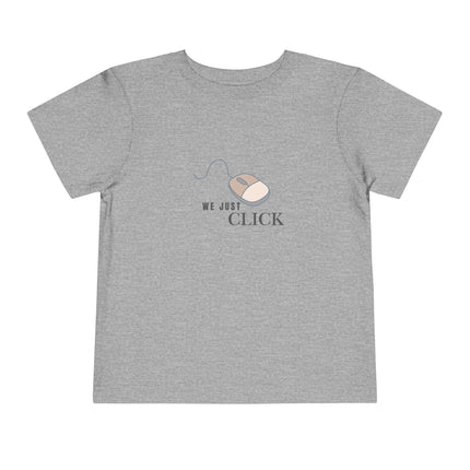 We Just Click Toddler Tee