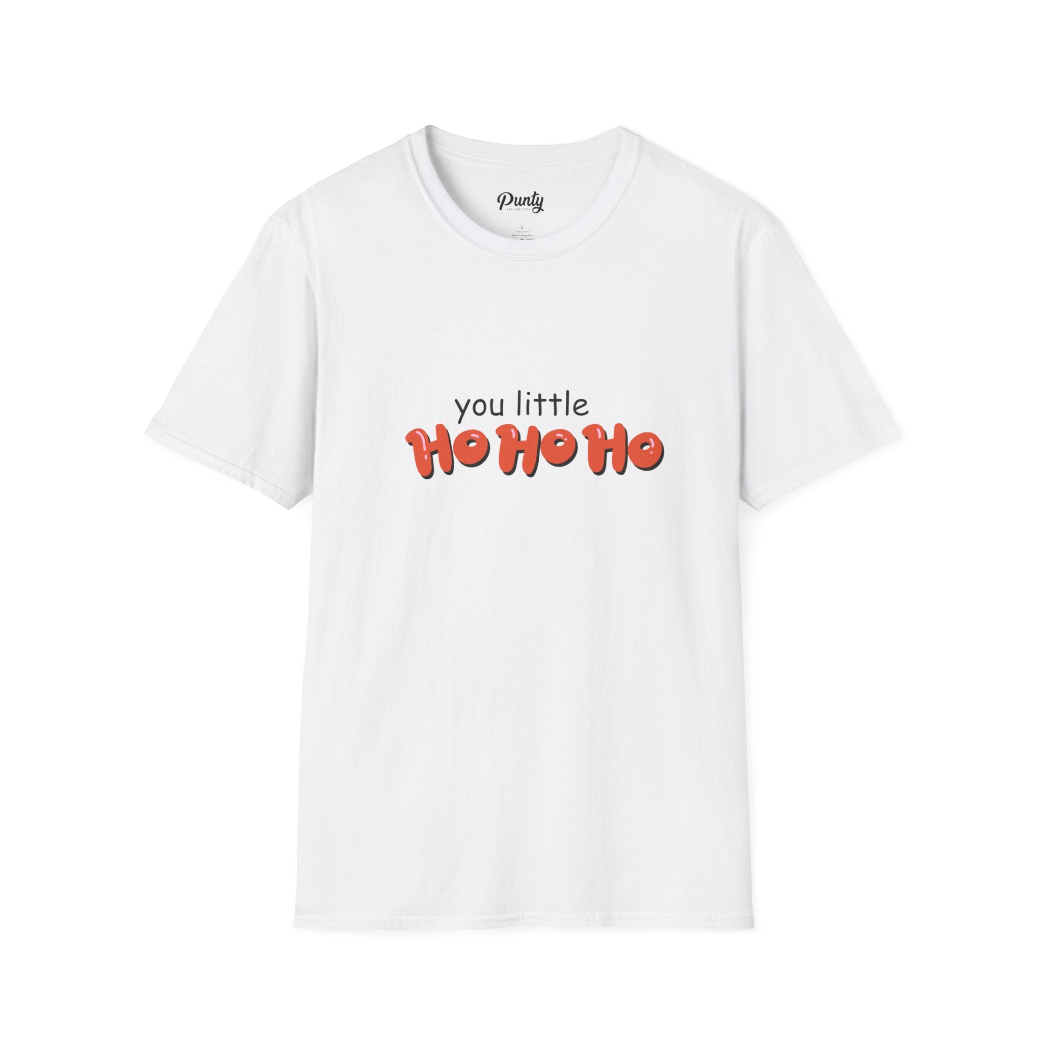 You Little Ho Ho Ho Softstyle Cotton Tee