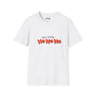 You Little Ho Ho Ho Softstyle Cotton Tee