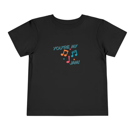 You're My Jam Toddler Tee