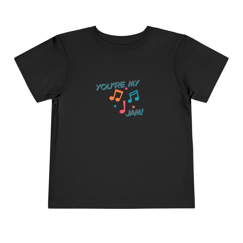 You're My Jam Toddler Tee
