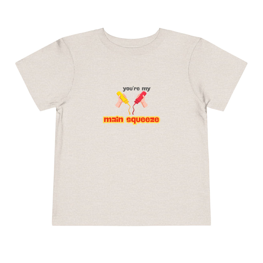 You're My Main Squeeze Toddler Tee