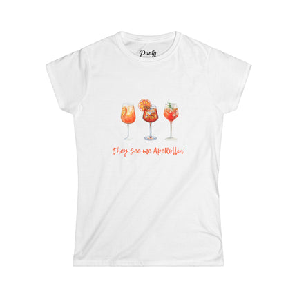 They See Me Aperollin' Fitted Softstyle Cotton Tee