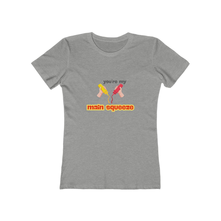 You're My Main Squeeze Women's Boyfriend T-Shirt