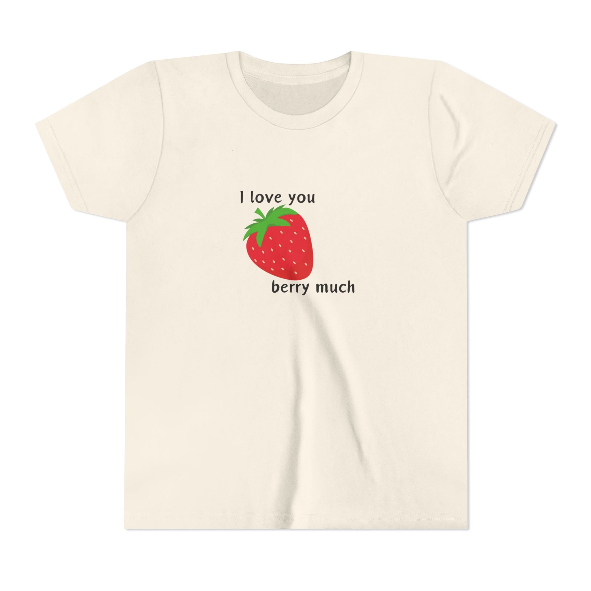I Love You Berry Much Youth Short Sleeve Tee