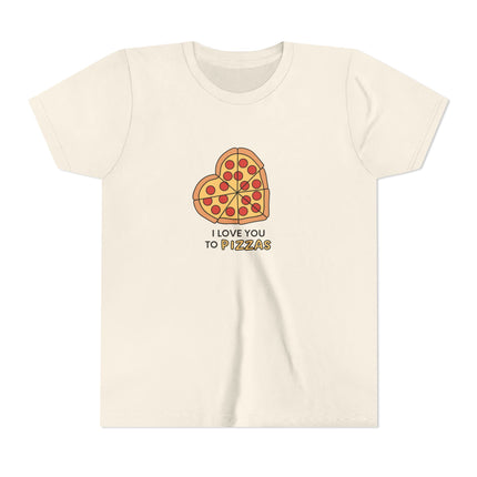 I Love You To Pizzas Youth Short Sleeve Tee