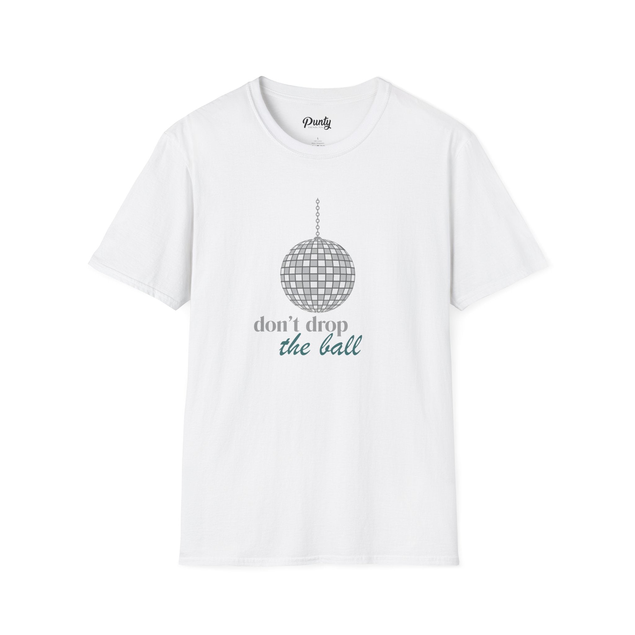 Don't Drop The Ball Softstyle Cotton Tee