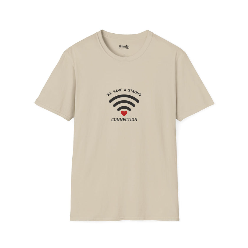 We Have A Strong Connection Softstyle Cotton Tee