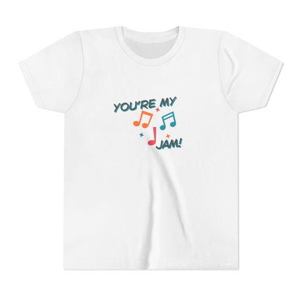 You're My Jam Youth Short Sleeve Tee