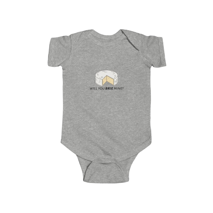 Will You Brie Mine Baby Onesie