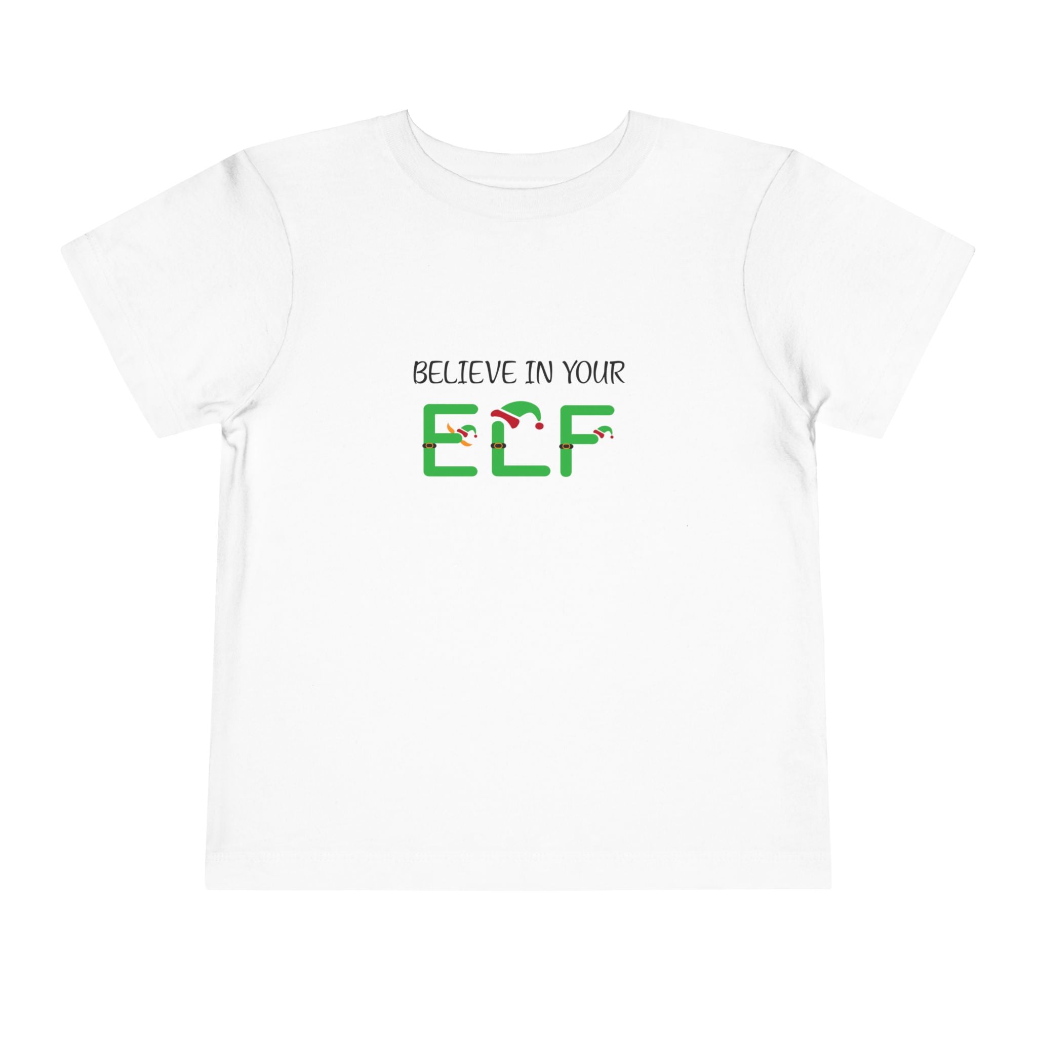 Believe In Your Elf Toddler Tee
