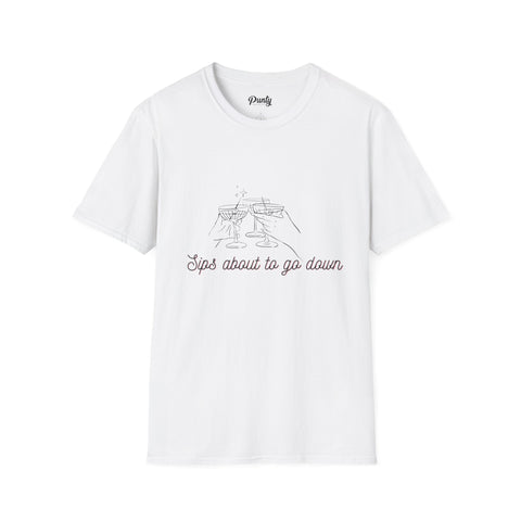 Sips About To Go Down Softstyle Cotton Tee