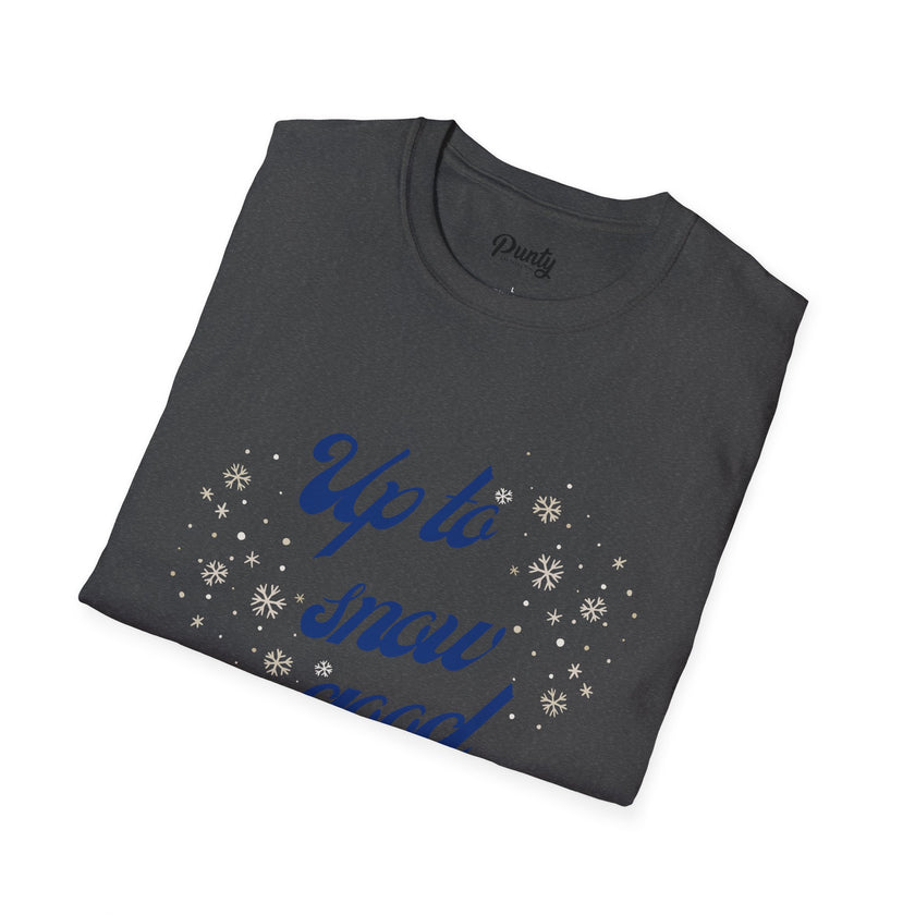 Up To Snow Good Softstyle Cotton Tee